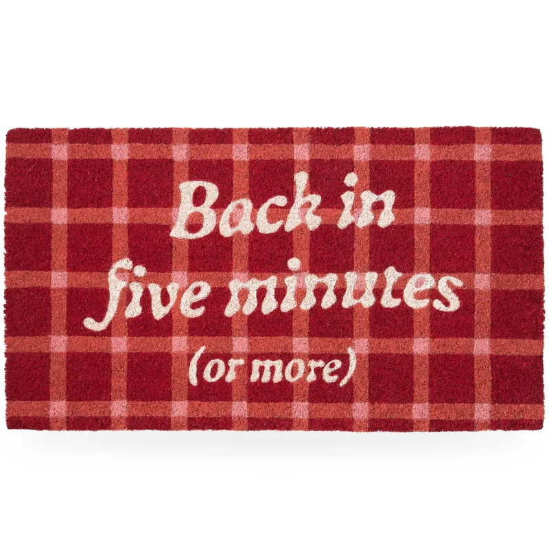 Felpudo "Back in five minutes or more"