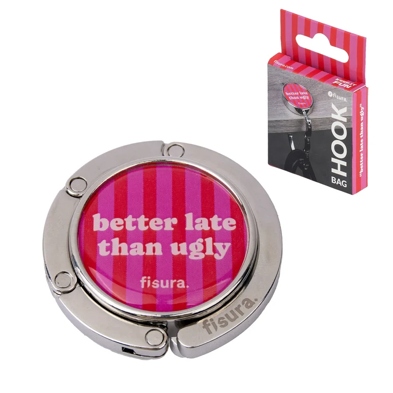 Colgador bolso "Better late than ugly"