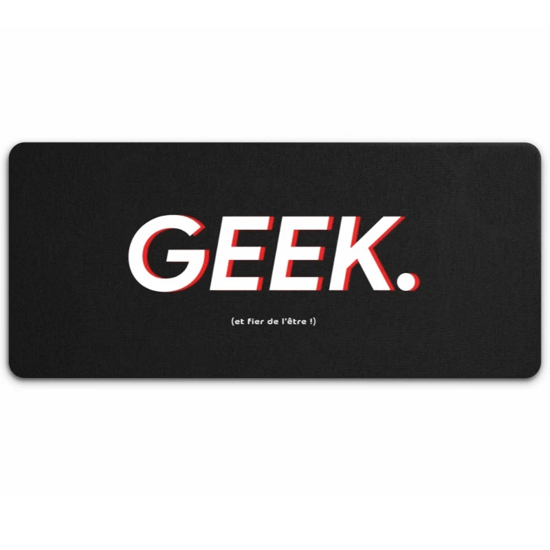 Tapis de Souris "Geek et fier de l'être"