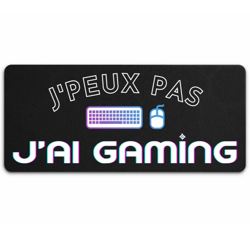 Tapis de Souris "J'PEUX PAS J'AI GAMING"
